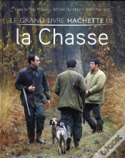 Capa do artigo Le Grand Livre Hachette De La Chasse