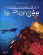 Le Grand Livre Hachette De La Plongée - Preview