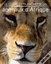 Capa do artigo Le Grand Livre Hachette Des Animaux D