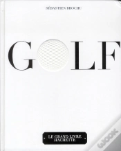 Capa do artigo Le Grand Livre Hachette Du Golf
