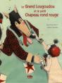 Le Grand Lougoudou Et Le Petit Chapeau Rond Rouge - Preview