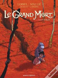 Le Grand Mort Tome 1 : Larmes D'Abeille