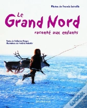 Le Grand Nord Raconté Aux Enfants