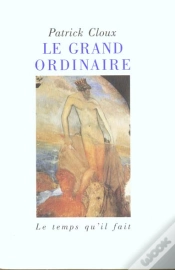 Capa do artigo Le Grand Ordinaire : Une Chronique Du Quotidien