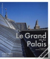 Capa do artigo Le Grand Palais ; Architecture Et Décors Intérieurs