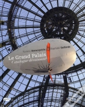 Capa do artigo Le Grand Palais ; Catalogue Déraisonné
