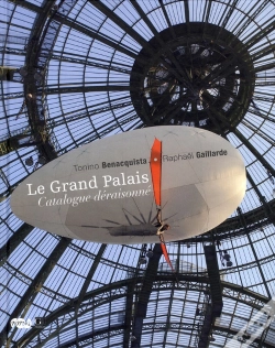 Capa do artigo Le Grand Palais ; Catalogue Déraisonné