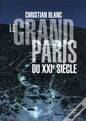 Le Grand Paris Du Xxie Siecle