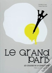 Le Grand Paris : Les Coulisses De La Consultation