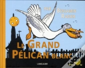 Le Grand Pelican Blanc