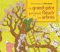 Le Grand-Pere Qui Faisait Fleurir Les Arbres - Preview
