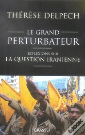 Capa do artigo Le Grand Perturbateur ; Réflexions Sur La Question Iranienne