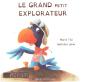 Le Grand Petit Explorateur - Preview