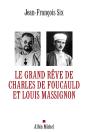 Le Grand Rêve De Charles De Foucauld Et Louis Massignon - Preview