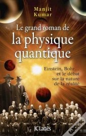 Le Grand Roman De La Physique Quantique