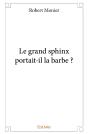 Le Grand Sphinx Portait-Il La Barbe ? - Preview