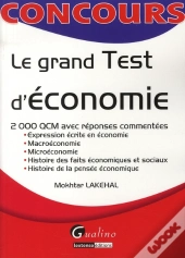 Le Grand Test D'Économie ; 2000 Qcm Avec Réponses Commentées
