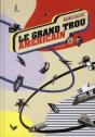 Le Grand Trou Américain - Preview