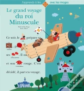 Le Grand Voyage Du Roi Minuscule
