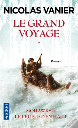 Capa do artigo Le Grand Voyage Tome 1 ; Mohawks Et Le Pleuple D'En Haut