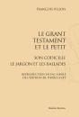Le Grant Testament Et Le Petit ; Son Codicille ; Le Jargon Et Les Ballades - Preview