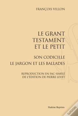 Capa do artigo Le Grant Testament Et Le Petit ; Son Codicille ; Le Jargon Et Les Ballades