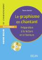 Le Graphisme En Chantant ; Préparation À La Lecture Et À L'Écriture - Preview