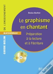 Le Graphisme En Chantant ; Préparation À La Lecture Et À L'Écriture
