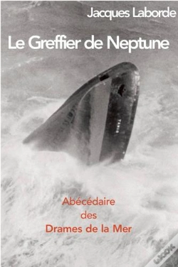 Capa do artigo Le Greffier De Neptune, Abécédaire Des Drames De La Mer