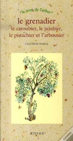 Capa do artigo Le Grenadier, Le Caroubier, Le Jujubier, Le Pistachier Et L'Arbousier