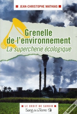 Capa do artigo Le Grenelle De L'Environnement : La Supercherie Ecologique