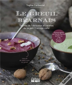 Capa do artigo Le Greuil Béarnais : Secrets De Fabrication Et Recettes De Ce Petit Fromage Caille