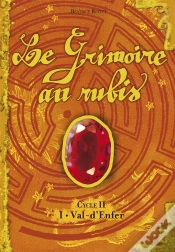 Capa do artigo Le Grimoire Au Rubis Cycle 2 T.1 ; Val-D