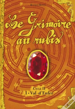 Capa do artigo Le Grimoire Au Rubis Cycle 2 T.1 ; Val-D'Enfer