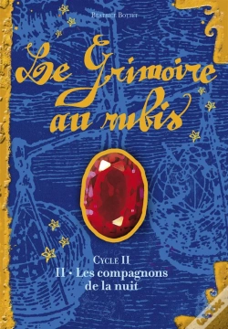 Capa do artigo Le Grimoire Au Rubis Cycle 2 T.2 ; Les Compagnons De La Nuit