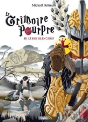 Capa do artigo Le Grimoire Pourpre Tome 3 : Le Roi Silencieux