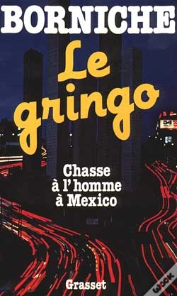 Capa do artigo Le Gringo ; Chasse A L'Homme A Mexico