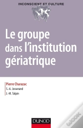 Le Groupe Dans L'Institution Gériatrique