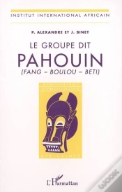 Capa do artigo Le Groupe Dit Pahouin (Fang - Boulou - Beti)