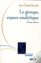 Capa do artigo Le Groupe, Espace Analytique ; Clinique Et Théorie