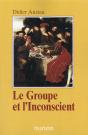 Le Groupe Et L'Inconscient - 3e Ed. - L'Imaginaire Groupal - Preview