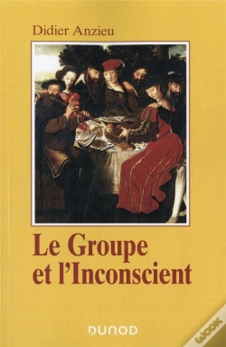 Capa do artigo Le Groupe Et L'Inconscient - 3e Ed. - L'Imaginaire Groupal