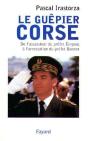 Le Guêpier Corse : De Lassassinat Du Préfet Erignac À L'Arrestation Du Préfet Bonnet - Preview