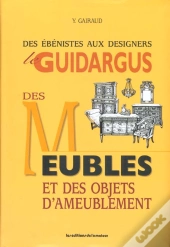 Le Guidargus Des Meubles Et Des Objets D'Ameublement