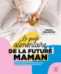 Le Guide Alimentaire De La Future Maman - Preview