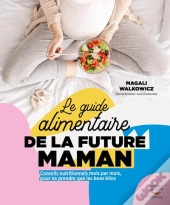Le Guide Alimentaire De La Future Maman