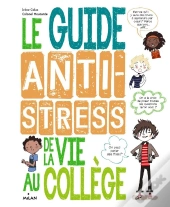 Le Guide Anti-Stress De La Vie Au Collège