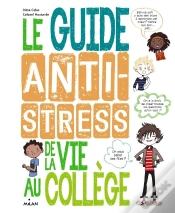 Capa do artigo Le Guide Anti-Stress De La Vie Au Collège
