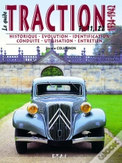 Capa do artigo Le Guide : Citroën Traction Tome 1 ; 1934-1942 ; Historique, Identification, Évolution, Restauration, Entretien, Conduite