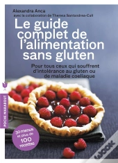 Le Guide Complet De L'Alimentation Sans Gluten